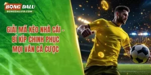 Giải Mã Kèo Nhà Cái