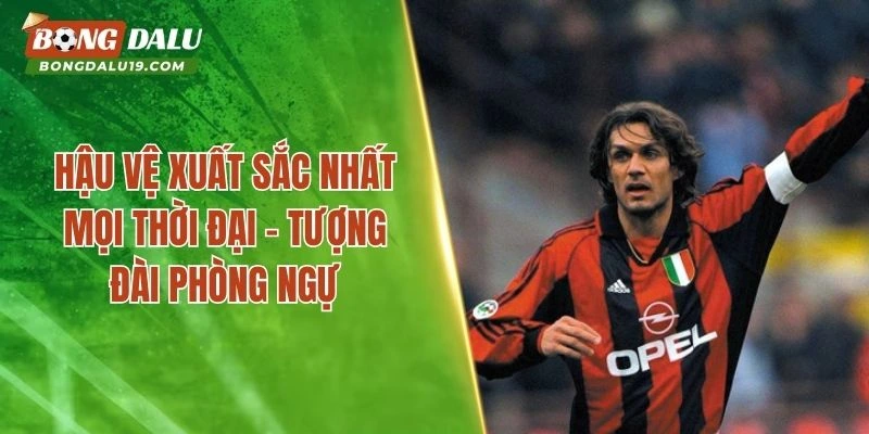 Hậu Vệ Xuất Sắc Nhất Mọi Thời Đại