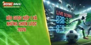 Kèo cược hiệp 1